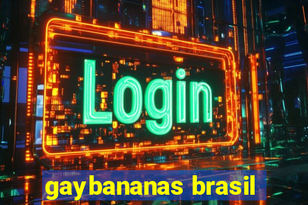 gaybananas brasil